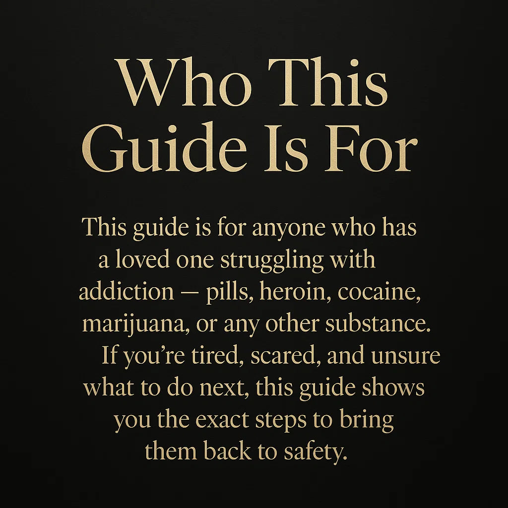 A Proven Step-by-Step Guide for Families Helping a Loved One Overcome Addiction